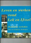 Gelderen-Kasbergen, Elly van - Leven en werken rond Lek en IJssel. Bedrijvig verleden.