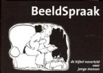 Posthumus, Kees; Wikkers, Willemien (redactie) - Beeld Spraak / druk 1