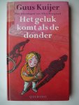 Kuijer, G. - Het geluk komt als de donder