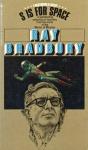 Bradbury, Ray - S is for Space