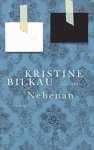 Kristine Bilkau - Nebenan