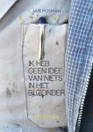 jan Posman - Ik heb geen idee van niets in het bijzonder