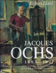 Liard, Robert - Jacques Ochs, 1883-1971 / monograph.