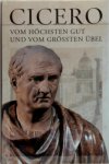 Cicero - Vom höchsten Gut und vom größten Übel - De finibus bonorum et malorum libri quinque Vollständige Ausgabe. Übersetzt und eingeleitet von Otto Büchler