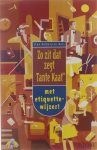 Elma Dalhuijsen-Nuis - Zo zit dat zegt Tante Kaat - met etiquettewijzer
