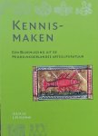 O.S.H. Lie. / L.M. Veltman. - Kennis-maken / een bloemlezing uit de Middelnederlandse artesliteratuur