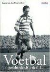 Frans van den Nieuwenhof - Voetbal: geschiedenis Deel 2