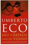 Eco, Umberto - Het creëren van de vijand Gelegenheidsgeschriften