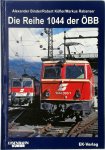 Alexander Binder, Robert Köfler, Markus Rabanser - Die Reihe 1044 der ÖBB