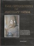 POSTEL, Michel - Ear Ornaments of Ancient India. [No. 7/200].