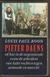 Boon, Louis Paul - PIETER DAENS of hoe in de 19e eeuw de arbeiders van Aalst vochten tegen armoede en onrecht