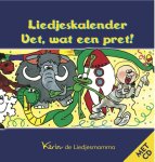 Karin de Liedjesmamma, Karin de Liedjesmamma - Liedjeskalender 2 - Liedjeskalender vet, wat een pret!