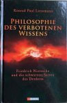 Liessmann, Konrad Paul - PHILOSOPHIE DES VERBOTENEN WISSENS. Friedrich Nietzsche und die schwarzen Seiten des Denkens.