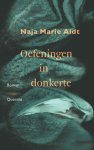 Naja Marie Aidt - (1) Oefeningen In Donkerte