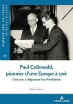 Sabine Menu - Paul Collowald, pionnier d'une Europe à unir