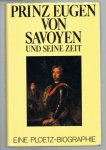 Kunisch, Johannes (hrsg) - Prinz Eugen von Savoyen und seine Zeit : eine Ploetz-Biographie / hrsg. von Johannes Kunisch ; [red. unterstützung: Mathias Haydt]