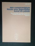  - Een Compromisloze keuze voor Eigentijdse Kunst en Passie, Meer dan 25 jaar verzamelen in beeld door Stichting Promotors Van Abbemuseum Eindhoven, 1989-2017