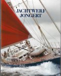 Boes, Albert / Salverda, Johan / Jongert, C.P. - Jachtwerf Jongert -From barge pole to luxury yacht
