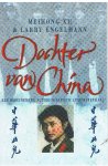 Xu, Meihong en Engelmann, Larry - Dochter van China - een fascinerend autobiografisch liefdesverhaal