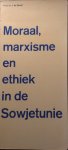 Graaf, J. de - Moraal, marxisme en ethiek in de Sowjetunie