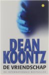 Dean R. Koontz - De Vriendschap