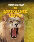 Lisa Owings - Dieren die doden  -   De Afrikaanse leeuw