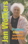 Wolkers, Jan - De junival / Gifsla / De onverbiddelijke tijd