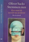Sacks, Oliver. Vertaling Jos den Bekker  Omslagillustratie  Haye Gemser - Stemmen Zien Reis naar de wereld van de doven