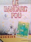 Moebius (= Jean Giraud) - Le Bandard Fou