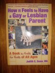 Snow, Judith E. - How It Feels to Have a Gay or Lesbian Parent. A Book by Kids for Kids of All Ages
