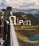 Loewy, Hanno & Gerhard Milchram (hrsg) - Hast du Meine Alpen Gesehen: Eine jüdische Beziehungsgeschichte