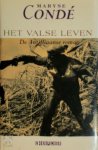 Maryse Condé, Eveline van Hemert - Het valse leven