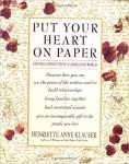 Henriette Anne Klauser (Author) - Put Your Heart on Paper: Staying Connected In A Loose-Ends World