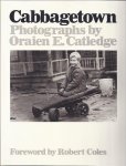 CATLEDGE, Oraien E. - Oraien E.  Catledge - Cabbagetown. Foreword by Robert Coles.