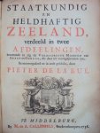 Pieter de la Rue - Geletterd Zeeland / Staatkundig en heldhaftig Zeeland