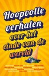 Schrijvers voor Toekomst - Hoopvolle verhalen over het einde van de wereld