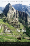 Cumes, Carol and Valencia, Rómulo Lizárraga - Journey to Machu Picchu; spiritual wisdom from the Andes