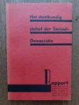  - Het staatkundig stelsel der Sociaal-Democratie / Rapport uitgebracht door de Commissie tot vergelijkend onderzoek van politieke systemen, ingesteld door het Partijbestuur der S.D.A.P.