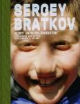 Seelig, Thomas, - Sergey Bratkov: Glory Days / HeldenzeitenWorks 1989-2008