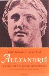 POLLARD, J., REID, H. - Alexandrië. De geboorte van het moderne denken. Vertaald door P. Syrier.