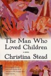 Christina Stead, R. Jarrell - The Man Who Loved Children