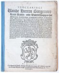  - Pamphlet. Verclaringe Vande Heeren Burgermeesteren Raden en de Vroedtschappen der Steden van Amstelredam, Enckhuysen, Edam, en[de] Purmereynde, Mede-leden vande Vergaderinghe der Heeren Staten van Hollandt ende West-Vrieslandt ..., dat de part...