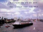 Notenboom, E.W./Oosterwijk, B - Rotterdam en de zee Vier eeuwen passagiersvaart / Four centuries of passenger travel