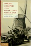 Foray, Jennifer L. - Visions of Empire in the Nazi-Occupied Netherlands
