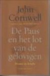 CORNWELL, JOHN - De paus en het lot van de gelovigen. Drama en belofte