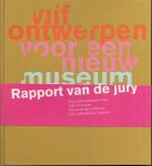 Wildschut, F. e.a. - Vijf ontwerpen voor een nieuw museum in Nijmegen	Gemeente Nijmegen, 1995