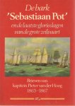 Hoog, kapitein Pieter van der - Samengesteld en bewerkt door dr. A. Doedens en L. Mulder - De bark 'Sebastiaan Pot' en de laatste gloriedagen van de grote zeilvaart. Brieven van kapitein Pieter van der Hoog 1863 - 1867