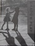 - - Shadow Play - - Shadow Play