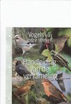 Atlas - Vogels van onze streken; Bosvogels, Akker- en weidevogels, Biologie van de vogels, Tuin- en stadsvogels, Vogels van gebergten, Classificatie en evolutie van vogels, Moeras en watervogels, Zee- en kustvogels en vogels waarnemen en beschermen