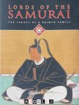 Yoko Woodson - Lords of the Samurai. The legacy of a Daimyo Family